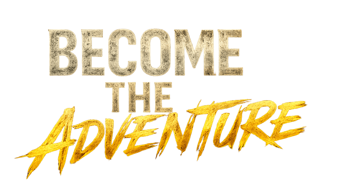 Become The Adventure